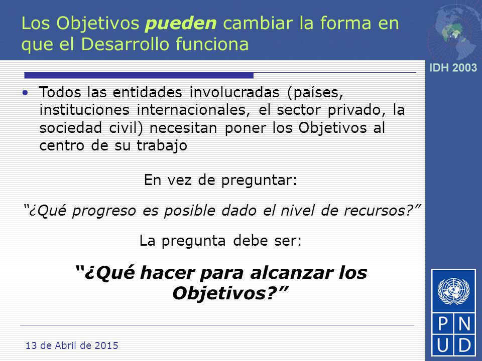 Los Objetivos pueden cambiar la forma en que el Desarrollo funciona