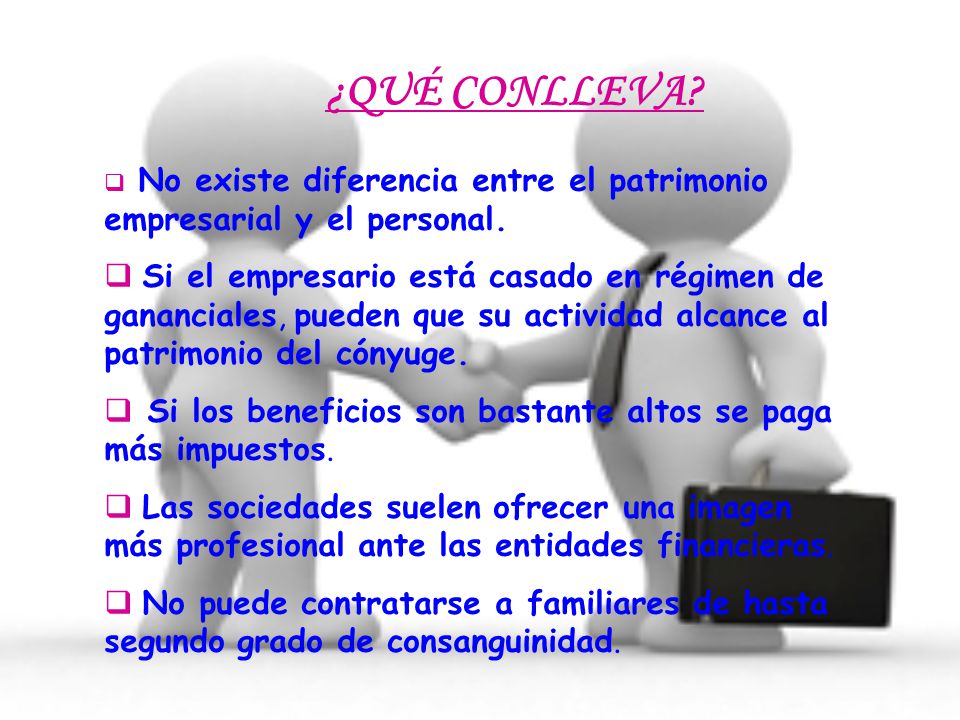¿QUÉ CONLLEVA No existe diferencia entre el patrimonio empresarial y el personal.