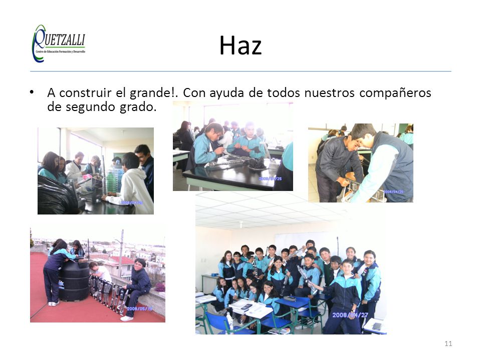 Haz A construir el grande!. Con ayuda de todos nuestros compañeros de segundo grado.