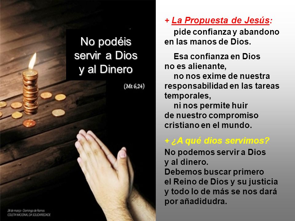 No podéis servir a Dios y al Dinero + La Propuesta de Jesús: