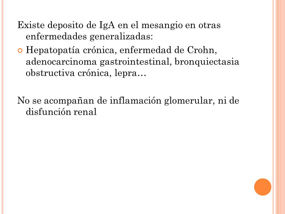 Existe deposito de IgA en el mesangio en otras enfermedades generalizadas: