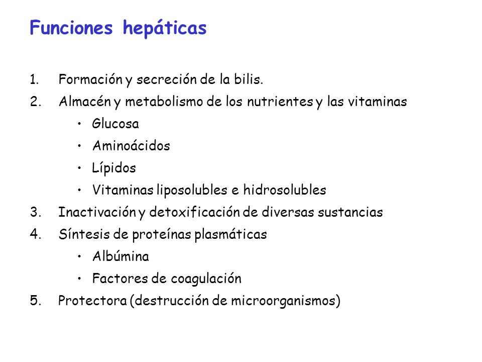 Funciones hepáticas Formación y secreción de la bilis.