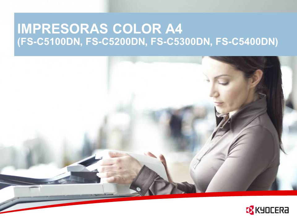 IMPRESORAS COLOR A4 (FS-C5100DN, FS-C5200DN, FS-C5300DN, FS-C5400DN)