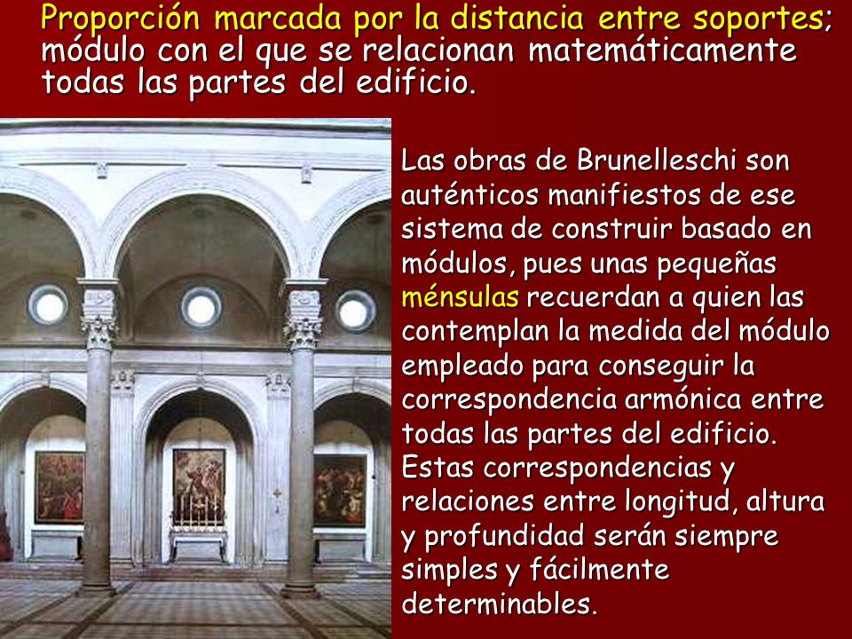 Proporción marcada por la distancia entre soportes; módulo con el que se relacionan matemáticamente todas las partes del edificio.
