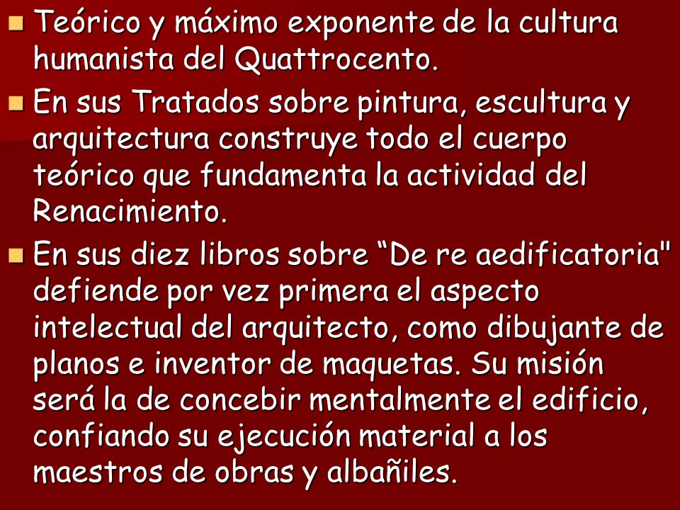 Teórico y máximo exponente de la cultura humanista del Quattrocento.