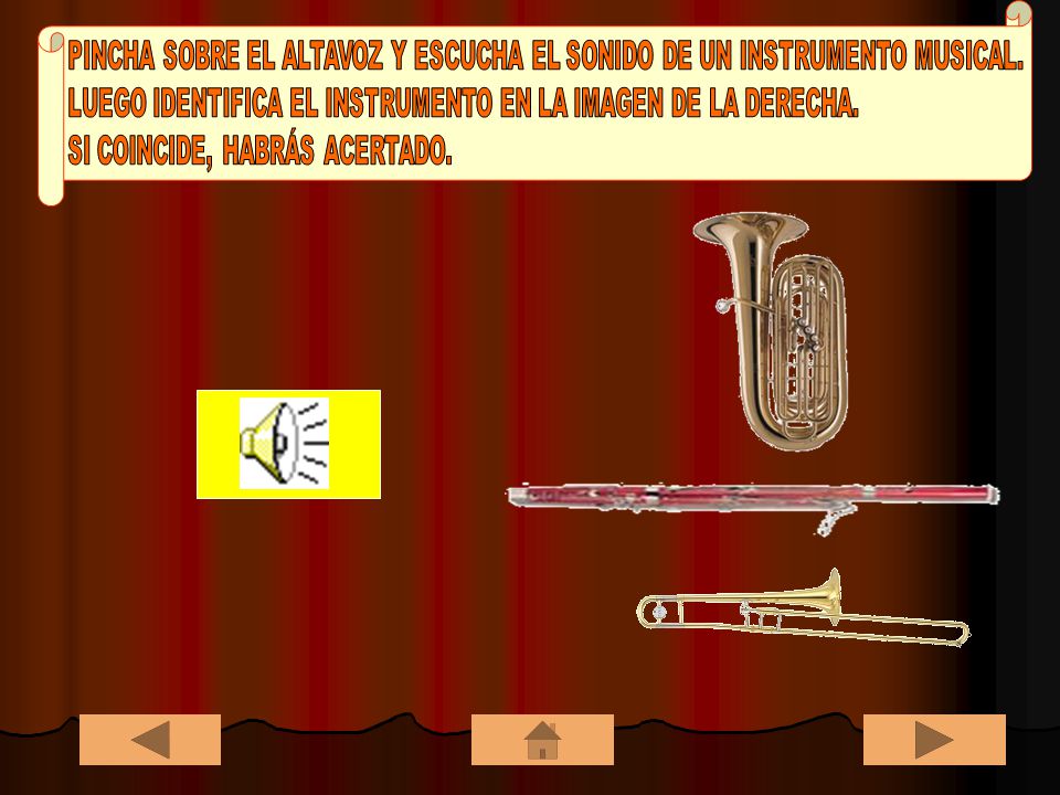 PINCHA SOBRE EL ALTAVOZ Y ESCUCHA EL SONIDO DE UN INSTRUMENTO MUSICAL.
