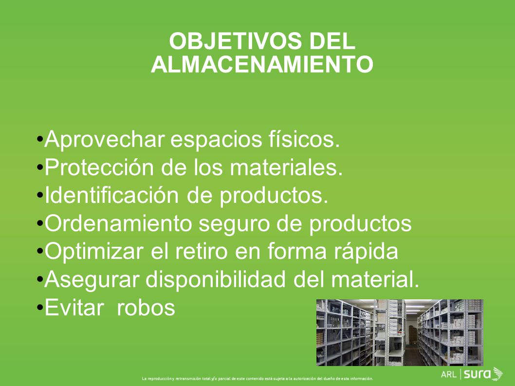 OBJETIVOS DEL ALMACENAMIENTO. Aprovechar espacios físicos. Protección de los materiales. Identificación de productos.