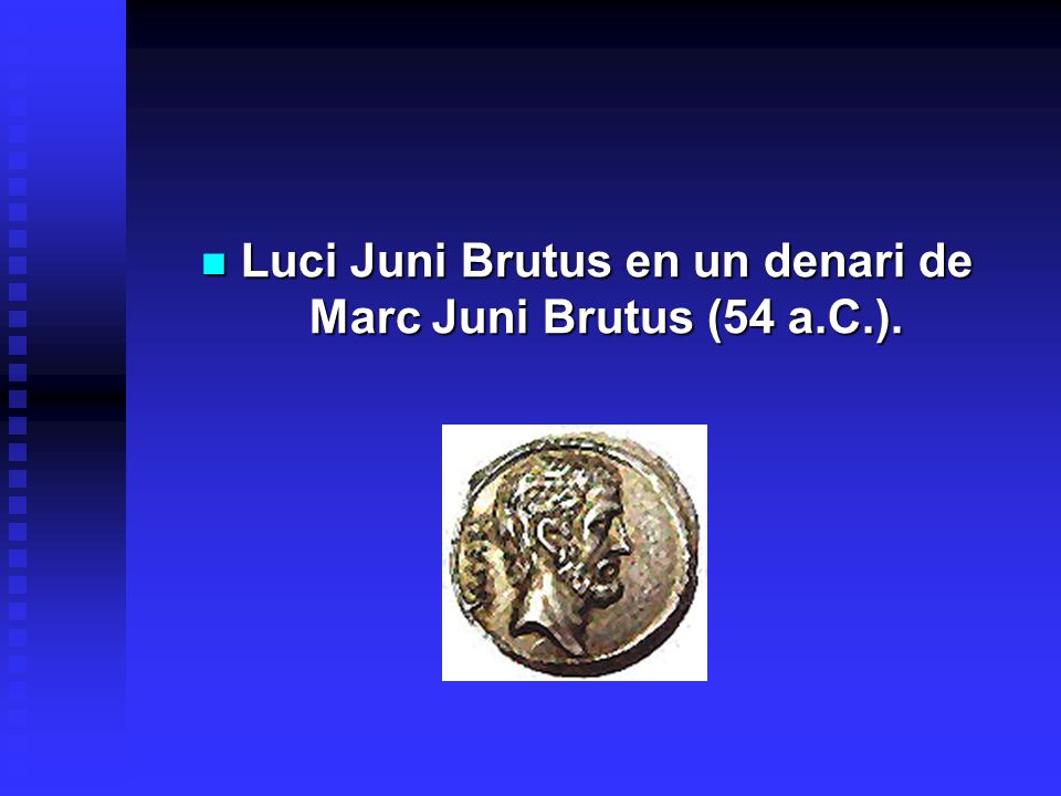 Luci Juni Brutus en un denari de Marc Juni Brutus (54 a.C.).