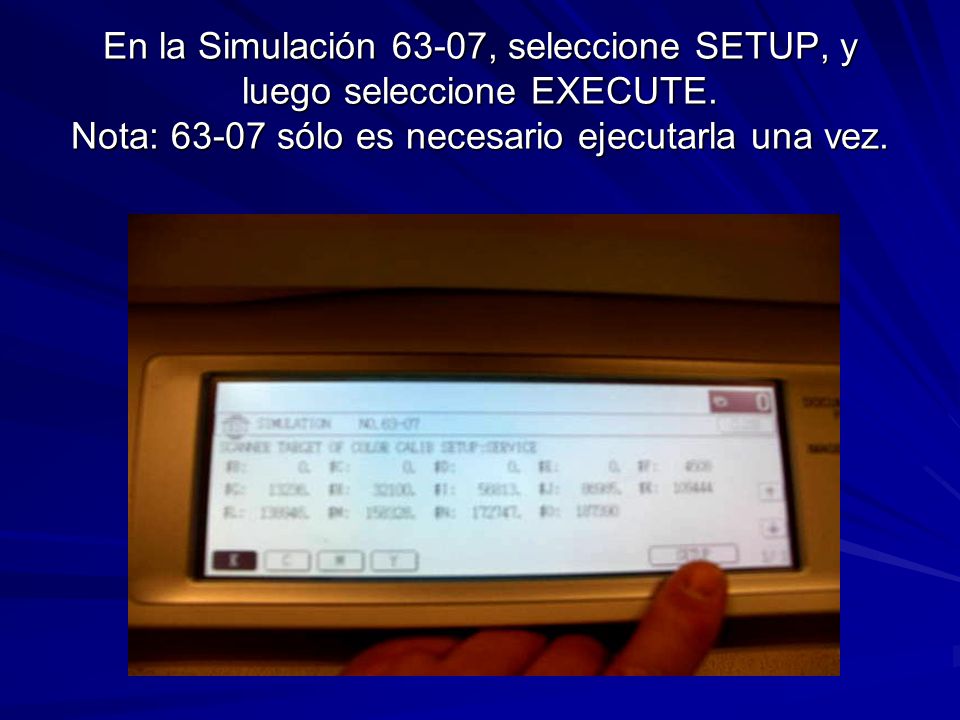 En la Simulación 63-07, seleccione SETUP, y luego seleccione EXECUTE