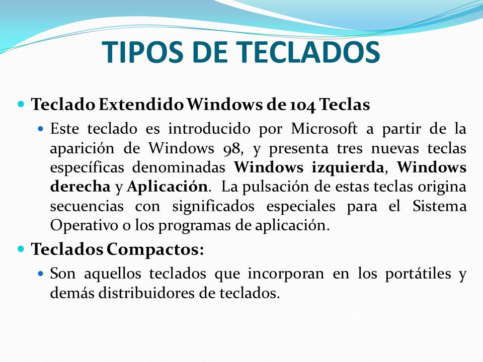 TIPOS DE TECLADOS Teclado Extendido Windows de 104 Teclas