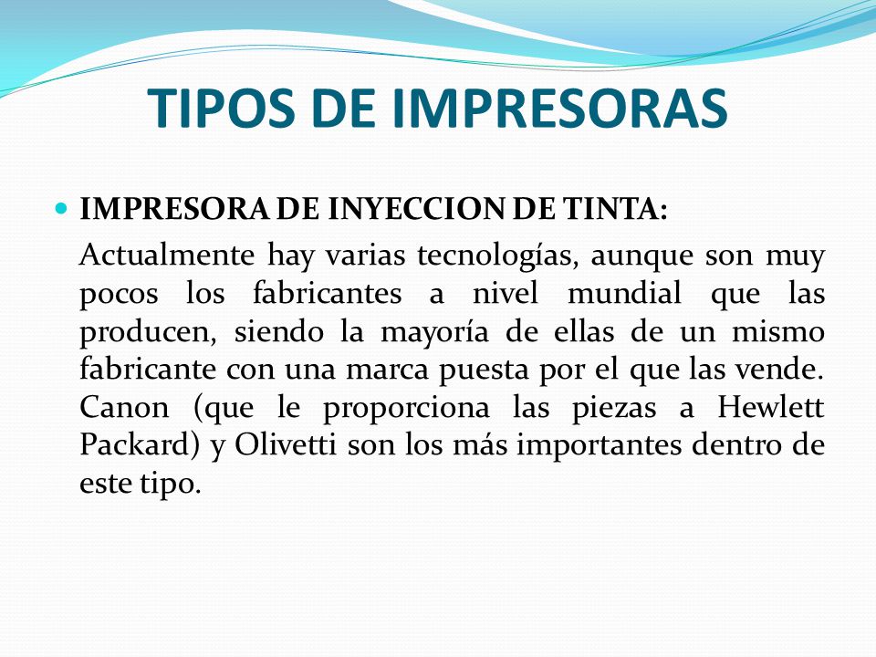 TIPOS DE IMPRESORAS IMPRESORA DE INYECCION DE TINTA: