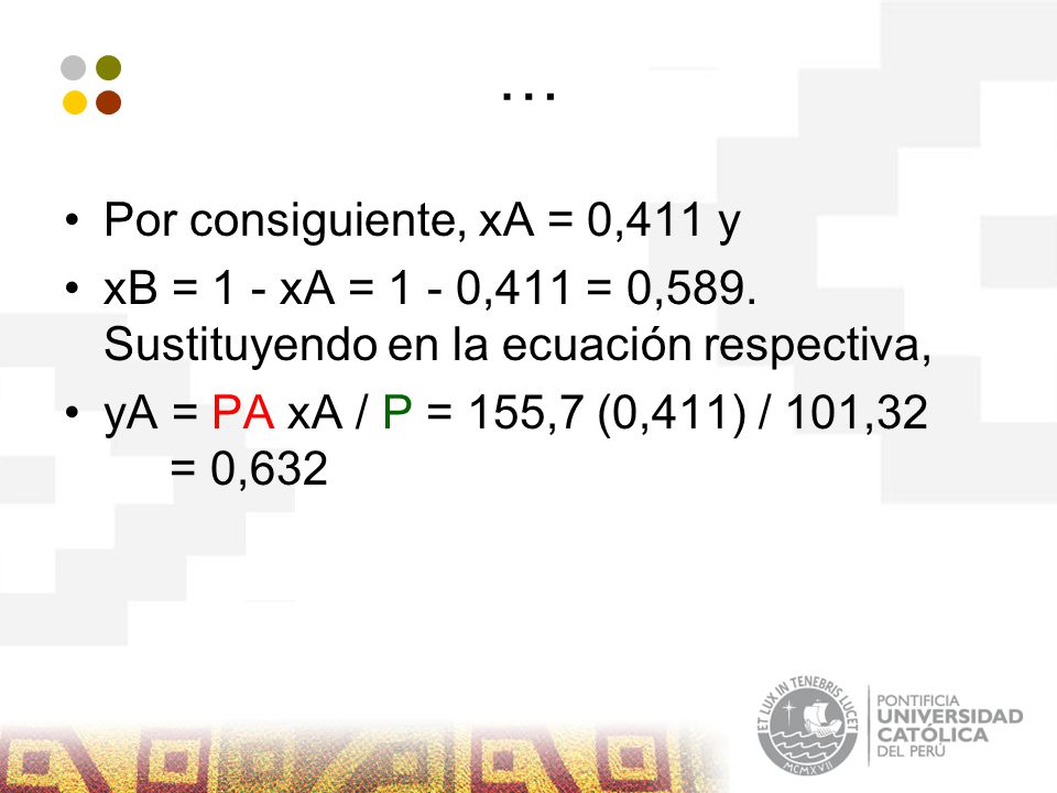 … Por consiguiente, xA = 0,411 y