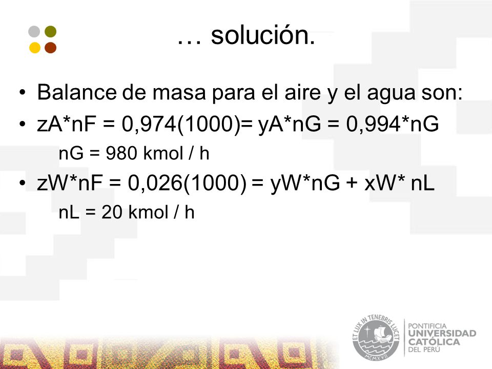 … solución. Balance de masa para el aire y el agua son: