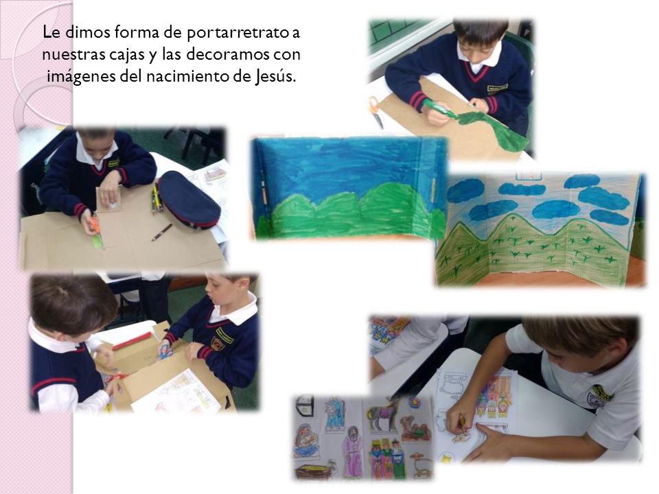 Le dimos forma de portarretrato a nuestras cajas y las decoramos con imágenes del nacimiento de Jesús.