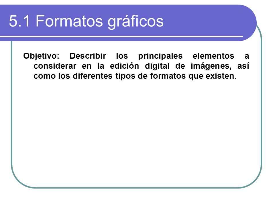 5.1 Formatos gráficos