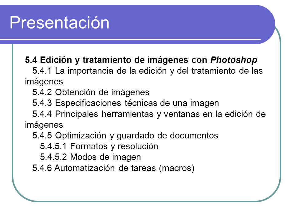 Presentación 5.4 Edición y tratamiento de imágenes con Photoshop