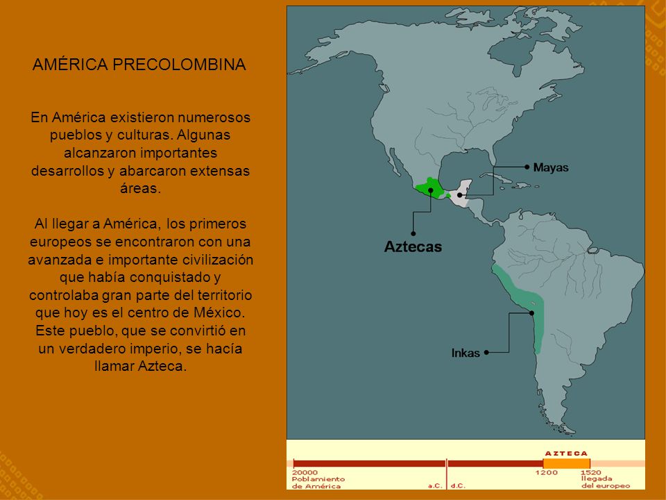 AMÉRICA PRECOLOMBINA En América existieron numerosos pueblos y culturas. Algunas alcanzaron importantes desarrollos y abarcaron extensas áreas.