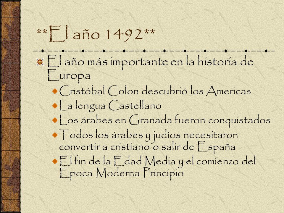 **El año 1492** El año más importante en la historia de Europa