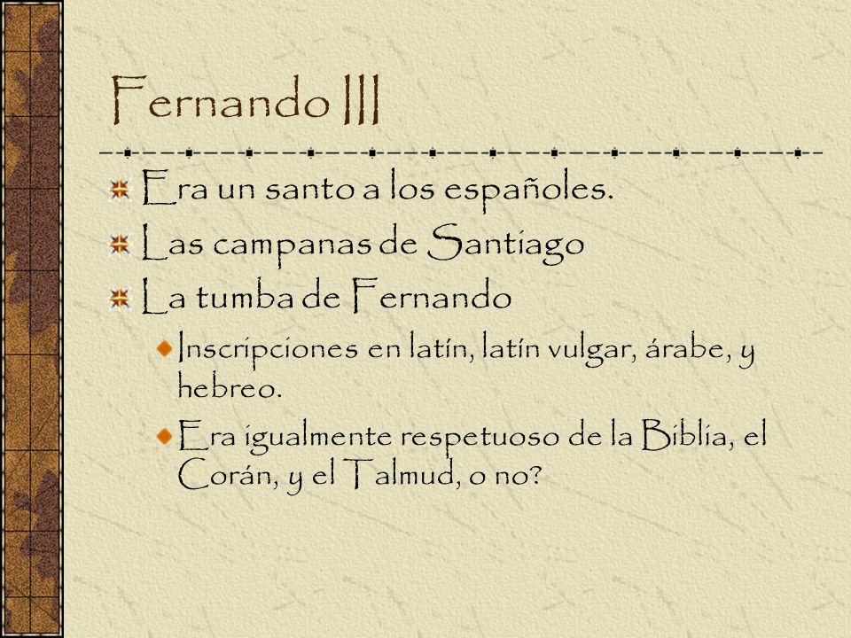 Fernando III Era un santo a los españoles. Las campanas de Santiago