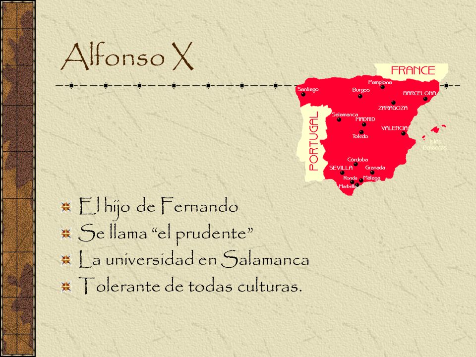 Alfonso X El hijo de Fernando Se llama el prudente