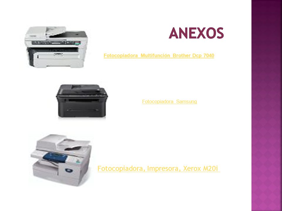 ANEXOS Fotocopiadora, Impresora, Xerox M20i Fotocopiadora Samsung