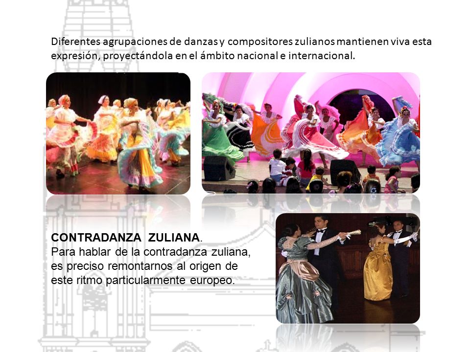 Diferentes agrupaciones de danzas y compositores zulianos mantienen viva esta expresión, proyectándola en el ámbito nacional e internacional.