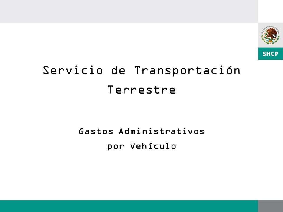 Servicio de Transportación Terrestre Gastos Administrativos por Vehículo