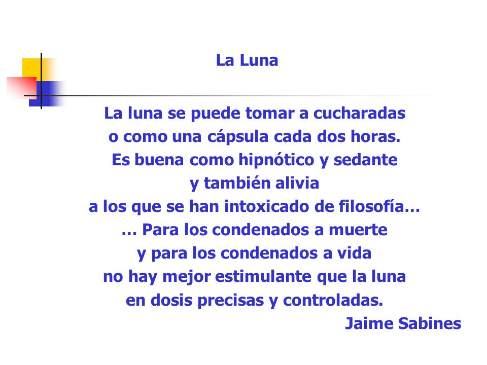 La luna se puede tomar a cucharadas o como una cápsula cada dos horas.