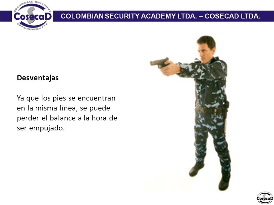 Desventajas Ya que los pies se encuentran en la misma línea, se puede perder el balance a la hora de ser empujado.