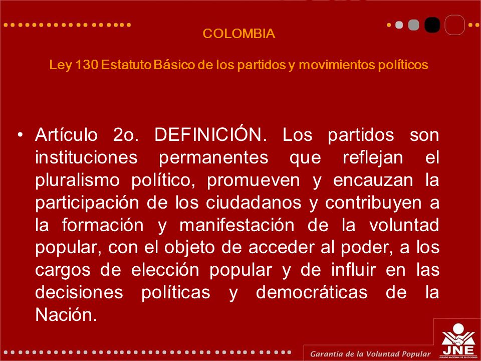 COLOMBIA Ley 130 Estatuto Básico de los partidos y movimientos políticos