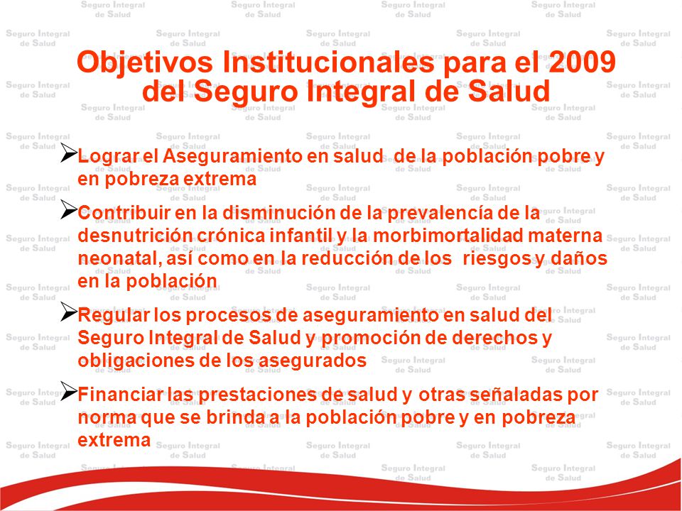 Objetivos Institucionales para el 2009 del Seguro Integral de Salud