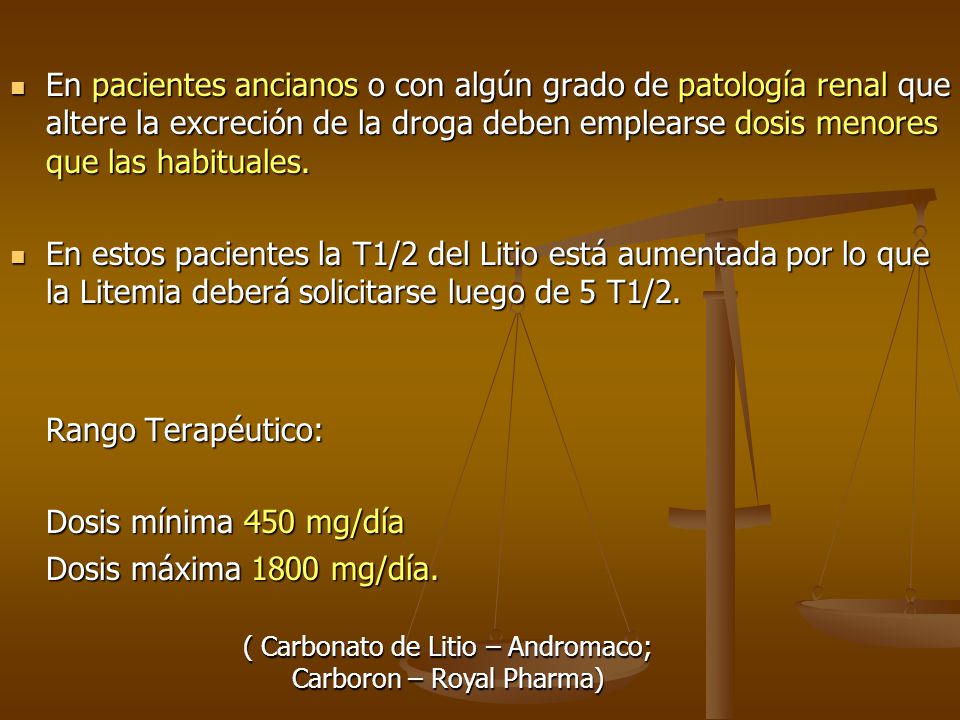 En pacientes ancianos o con algún grado de patología renal que altere la excreción de la droga deben emplearse dosis menores que las habituales.