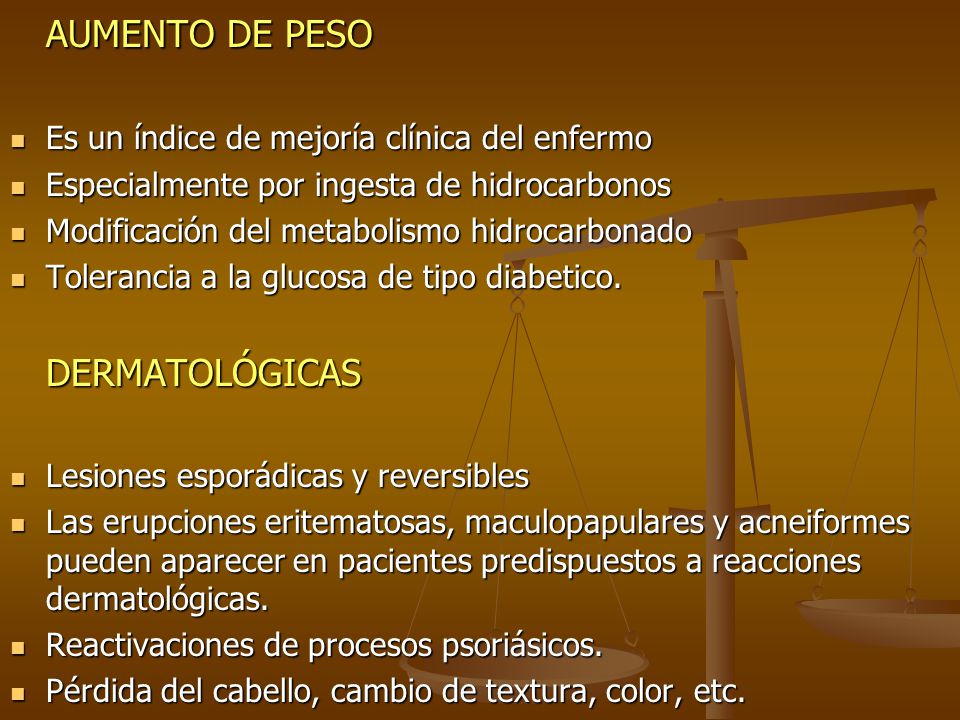 AUMENTO DE PESO Es un índice de mejoría clínica del enfermo