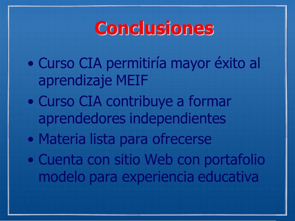 Conclusiones Curso CIA permitiría mayor éxito al aprendizaje MEIF
