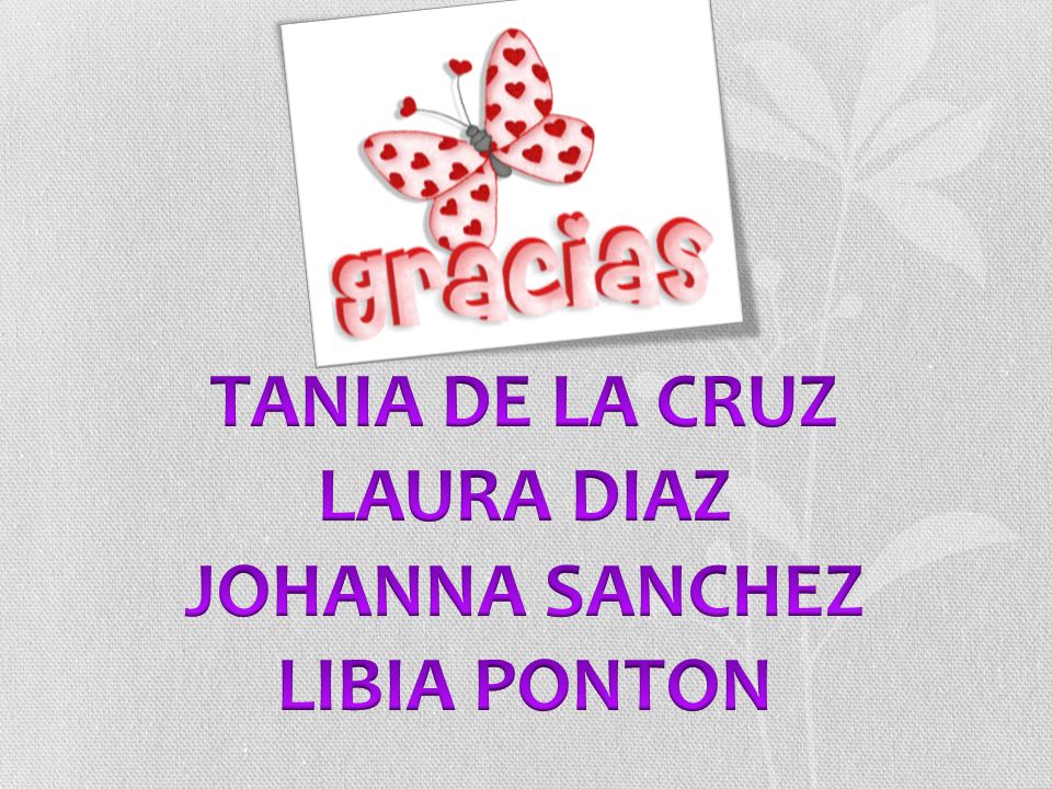 TANIA DE LA CRUZ LAURA DIAZ JOHANNA SANCHEZ LIBIA PONTON
