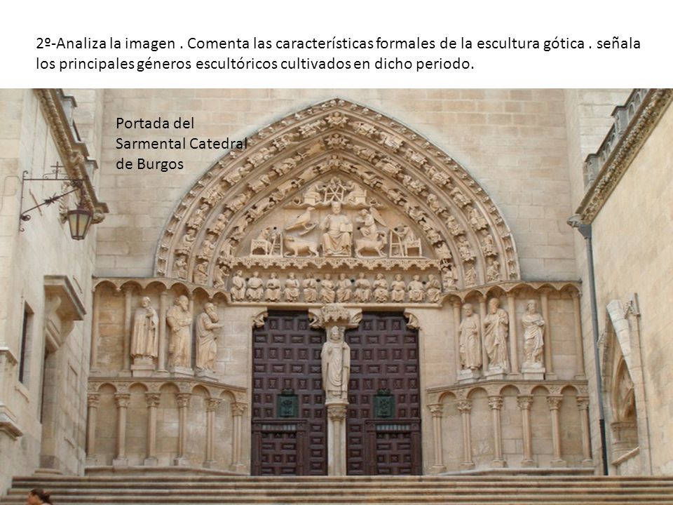 2º-Analiza la imagen . Comenta las características formales de la escultura gótica . señala los principales géneros escultóricos cultivados en dicho periodo.