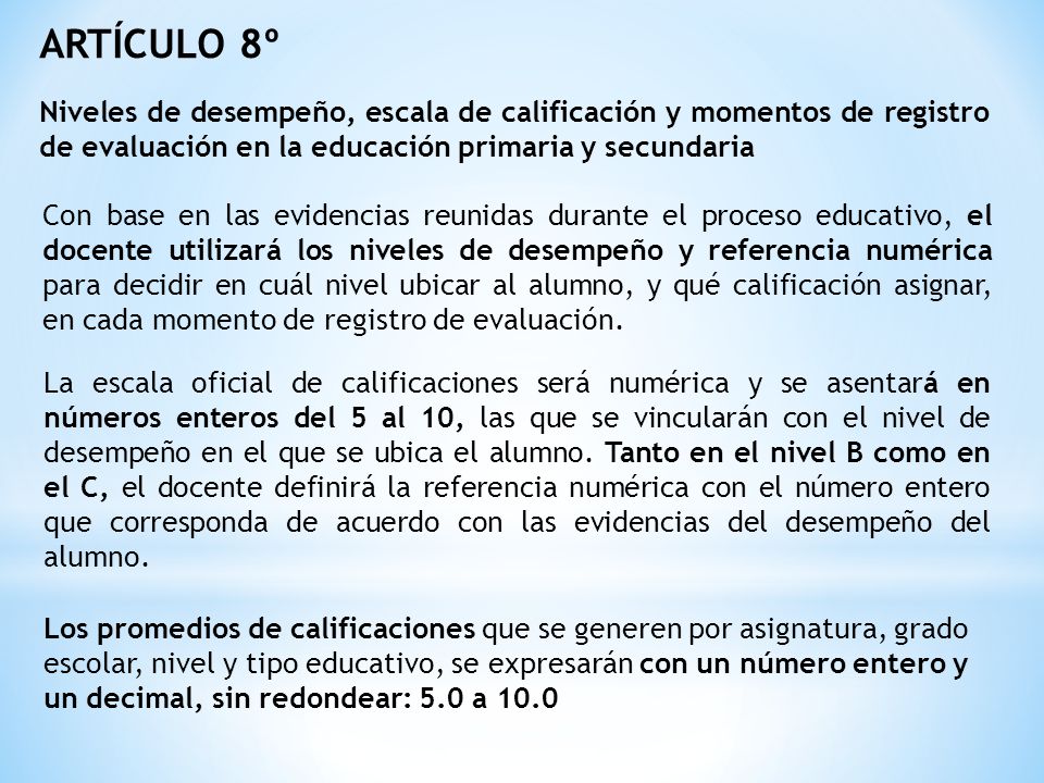 ARTÍCULO 8º Niveles de desempeño, escala de calificación y momentos de registro de evaluación en la educación primaria y secundaria.