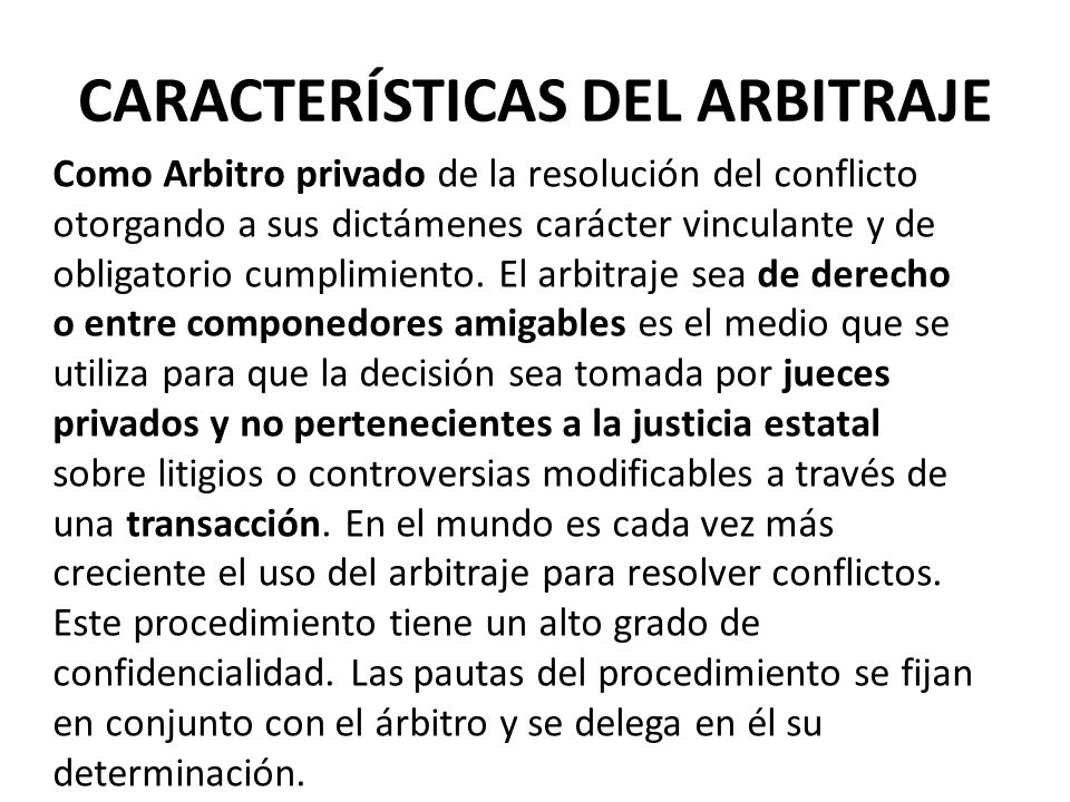 CARACTERÍSTICAS DEL ARBITRAJE