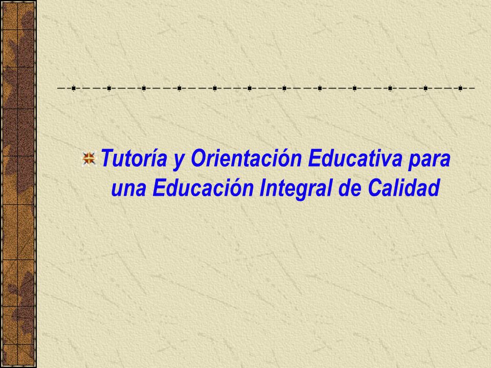 Tutoría y Orientación Educativa para una Educación Integral de Calidad