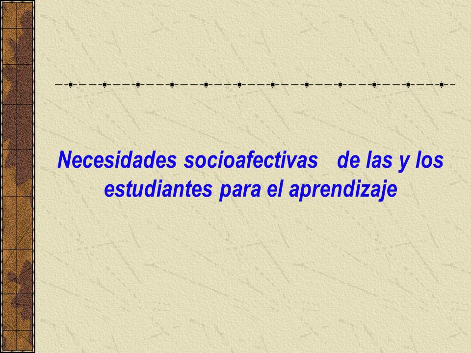 Necesidades socioafectivas de las y los estudiantes para el aprendizaje