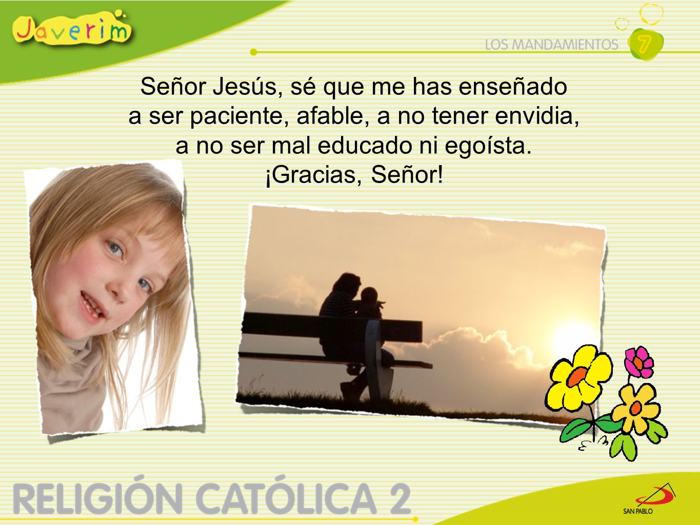 Señor Jesús, sé que me has enseñado