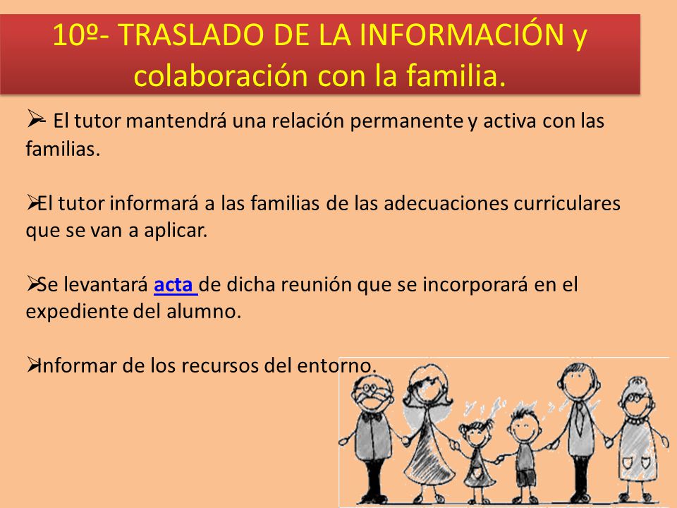 10º- TRASLADO DE LA INFORMACIÓN y colaboración con la familia.