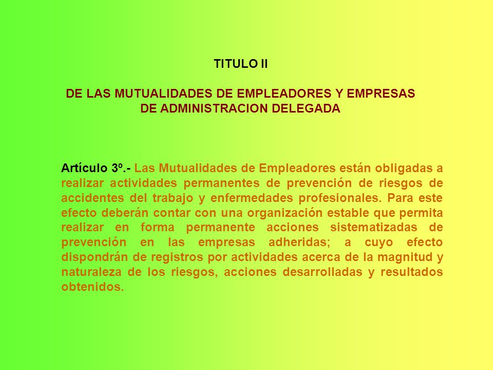 TITULO II DE LAS MUTUALIDADES DE EMPLEADORES Y EMPRESAS DE ADMINISTRACION DELEGADA.