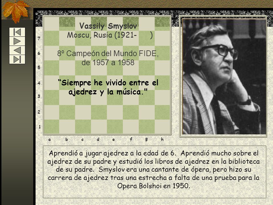Siempre he vivido entre el ajedrez y la música.