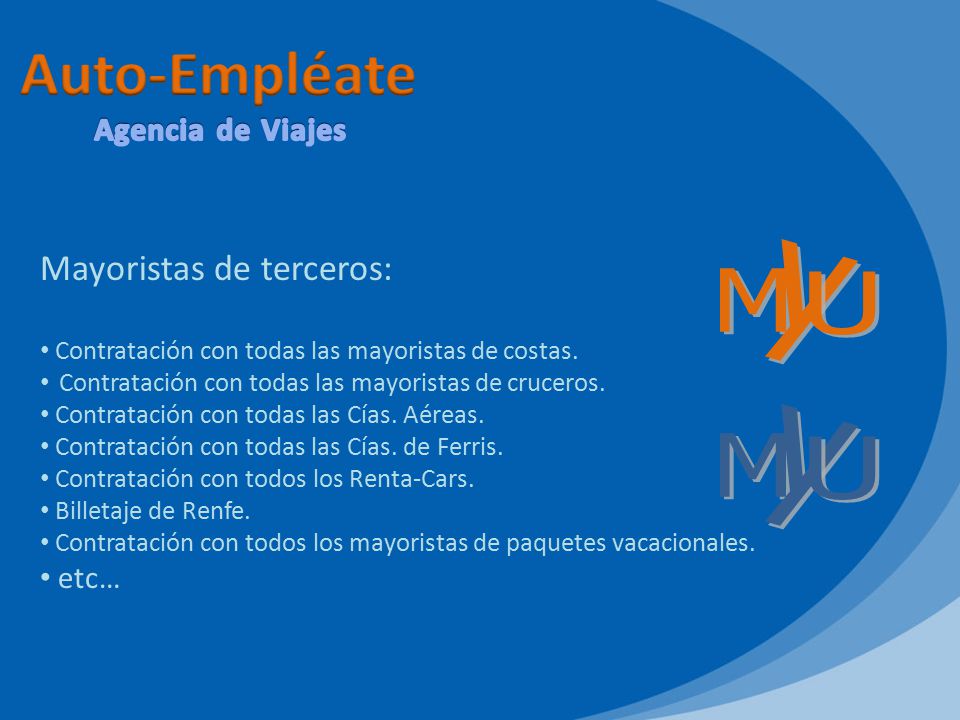 Auto-Empléate y M U y M U Mayoristas de terceros: Agencia de Viajes
