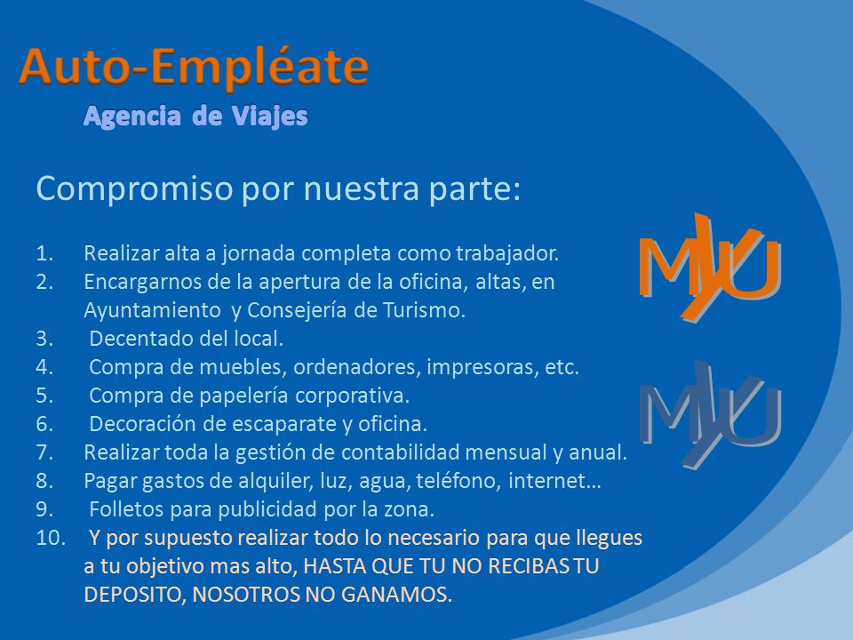 Auto-Empléate y M U y M U Compromiso por nuestra parte: