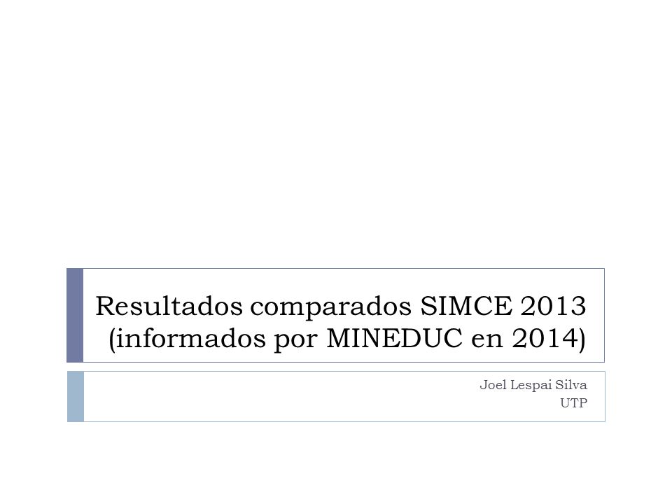 Resultados comparados SIMCE 2013 (informados por MINEDUC en 2014)