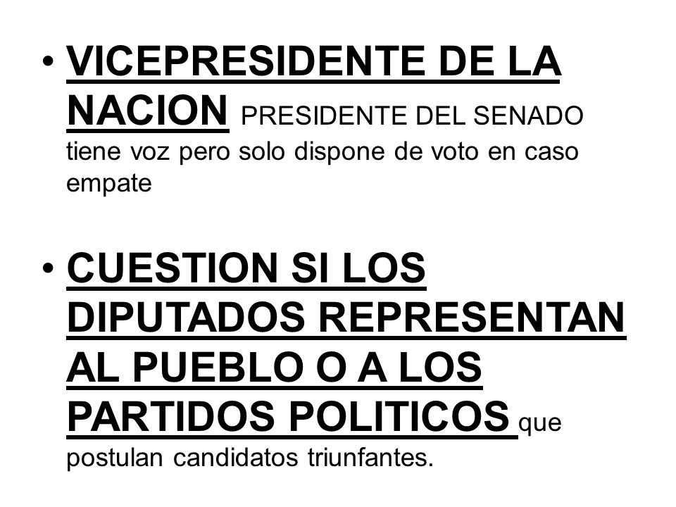 VICEPRESIDENTE DE LA NACION PRESIDENTE DEL SENADO tiene voz pero solo dispone de voto en caso empate