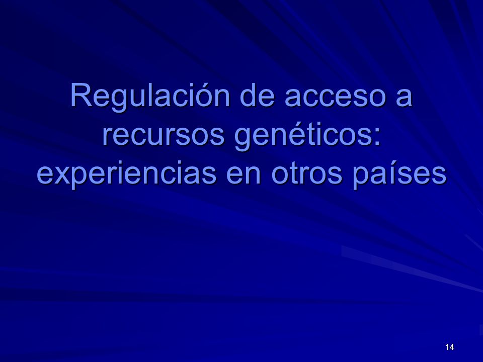 Regulación de acceso a recursos genéticos: experiencias en otros países