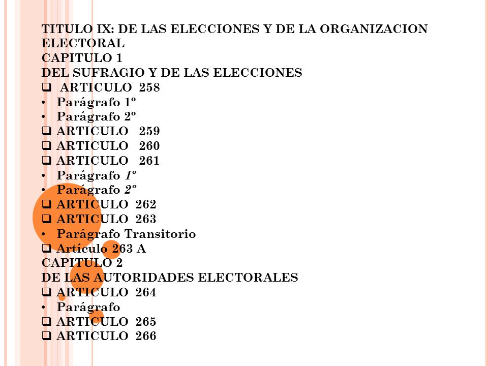 TITULO IX: DE LAS ELECCIONES Y DE LA ORGANIZACION ELECTORAL
